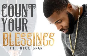 (Video) Vaughn P – Count Your Blessings ft. Nick Grant @vaughnprnb @NickGrantmusic