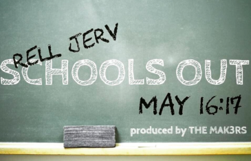 (Audio) Rell Jerv- School’s Out @RellJerv
