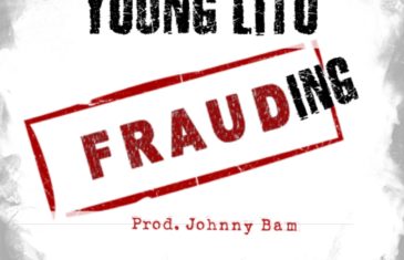 (Audio) Young Lito – Frauding @YoungLito