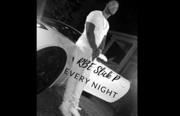 [Video] RBE Slick P – Every Night @RBESlickP