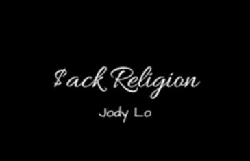 [Album] Jody Lo – Sack Religion | @9lacklojody