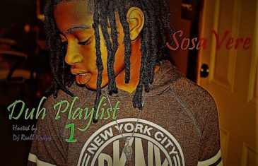 (Mixtape) Sosa Vere – Duh Playlist 1 Hosted by DJ Reall Krazy @jdk_SosaVere @DJ_Reall_RKMG
