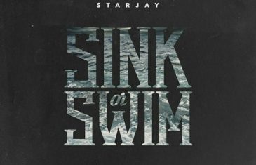 (Audio) Starjay – Sink Or Swim @_Starjay
