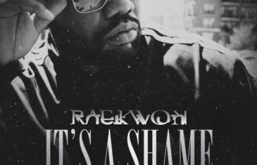 (Audio) Raekwon – It’s A Shame @Raekwon