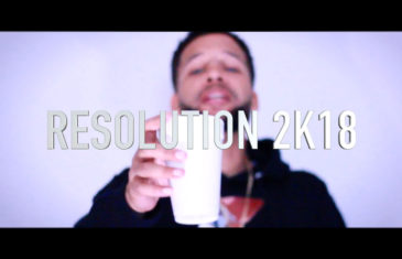 (Video) JU$TIN – RESOLUTION 2K18  @JUSTHUSTLE_Bx
