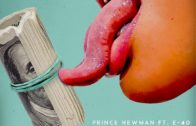 [Video] Prince Newman ft E-40 “Do It For Free” @ThePrinceNewman