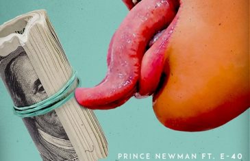 [Video] Prince Newman ft E-40 “Do It For Free” @ThePrinceNewman