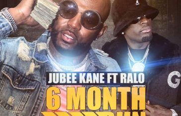 [Video] Jubee Kane Feat. Ralo – 6 Month Run @jubee_kane