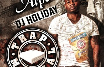 (Mixtape) Alpo “Trap Manual” hosted by DJ Holiday @AlpoMobside