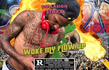 [Freestyle] DollaSign Staxx – Woke My Flow Up