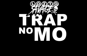 (Audio) Lotto Savage – Trap No Mo @lottosavage21