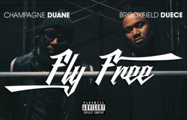 (Video) Champagne Duane – Fly Free ft Brookfield Duece @ChampagneDuane @BrookfieldDuece