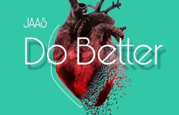 (Audio) JAAS – “Do Better” @jaasxx__