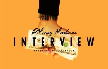 (Audio) Dmoney Martinez – “Interview” @DMoneyMartinez