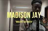 Madison Jay Drops New Video ” Walk N Da Booth” @themadisonjay