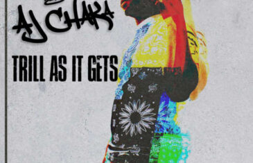Texas Rap Star AJ Chaka Is ‘Trill As It Gets’ (LP)