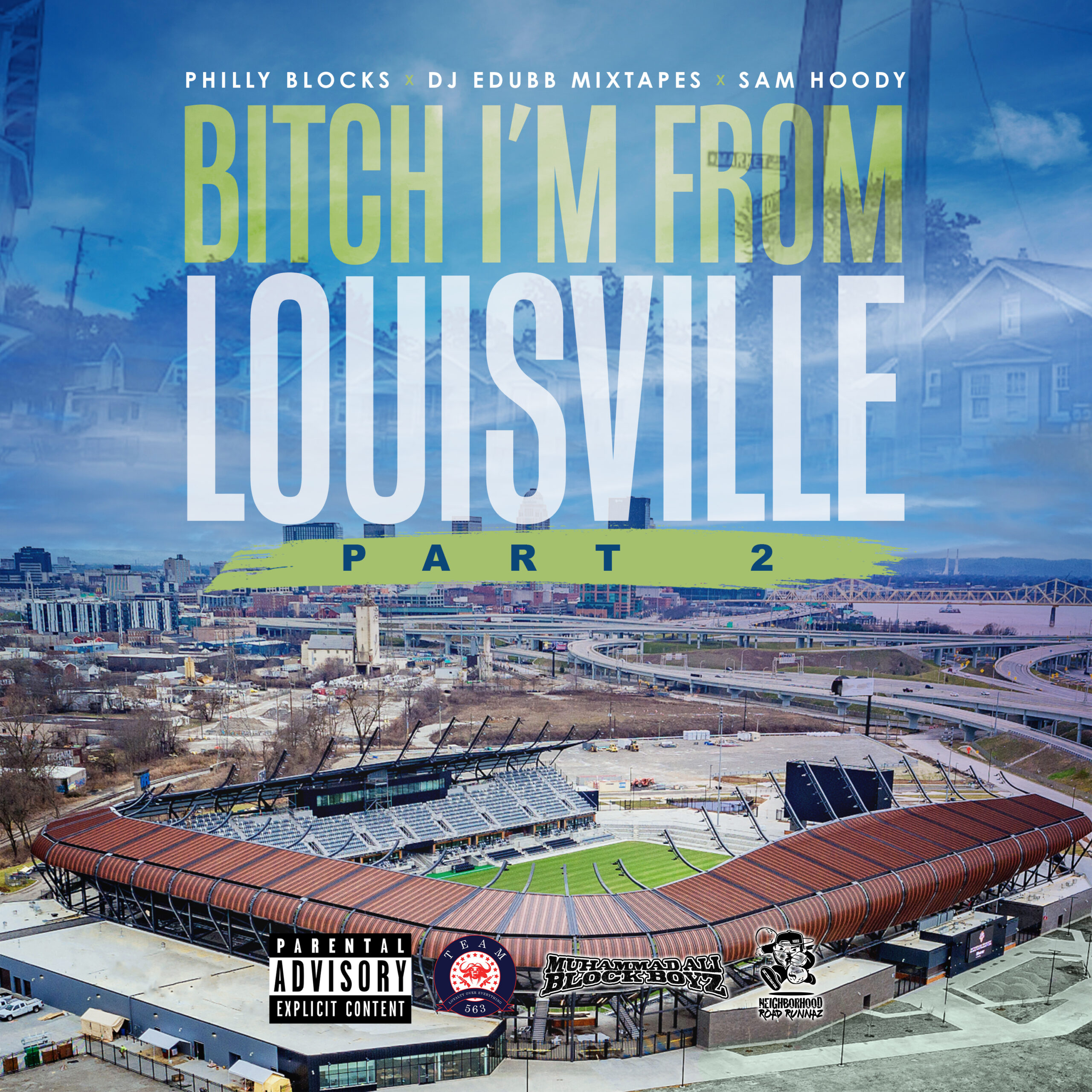 @DJEDubMixtapes x @SamHoody x @PhillyBlocks – Bitch I’m From Louisville Pt.2