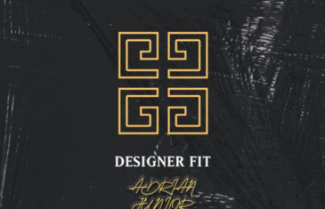 (Audio) Adrian Junior – “Designer Fit” @theadrianjunior