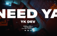 (Video) Yk Dev – Need Ya