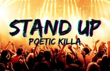 Poetic Killa Delivers Anthem-Style Single In “Stand Up”
