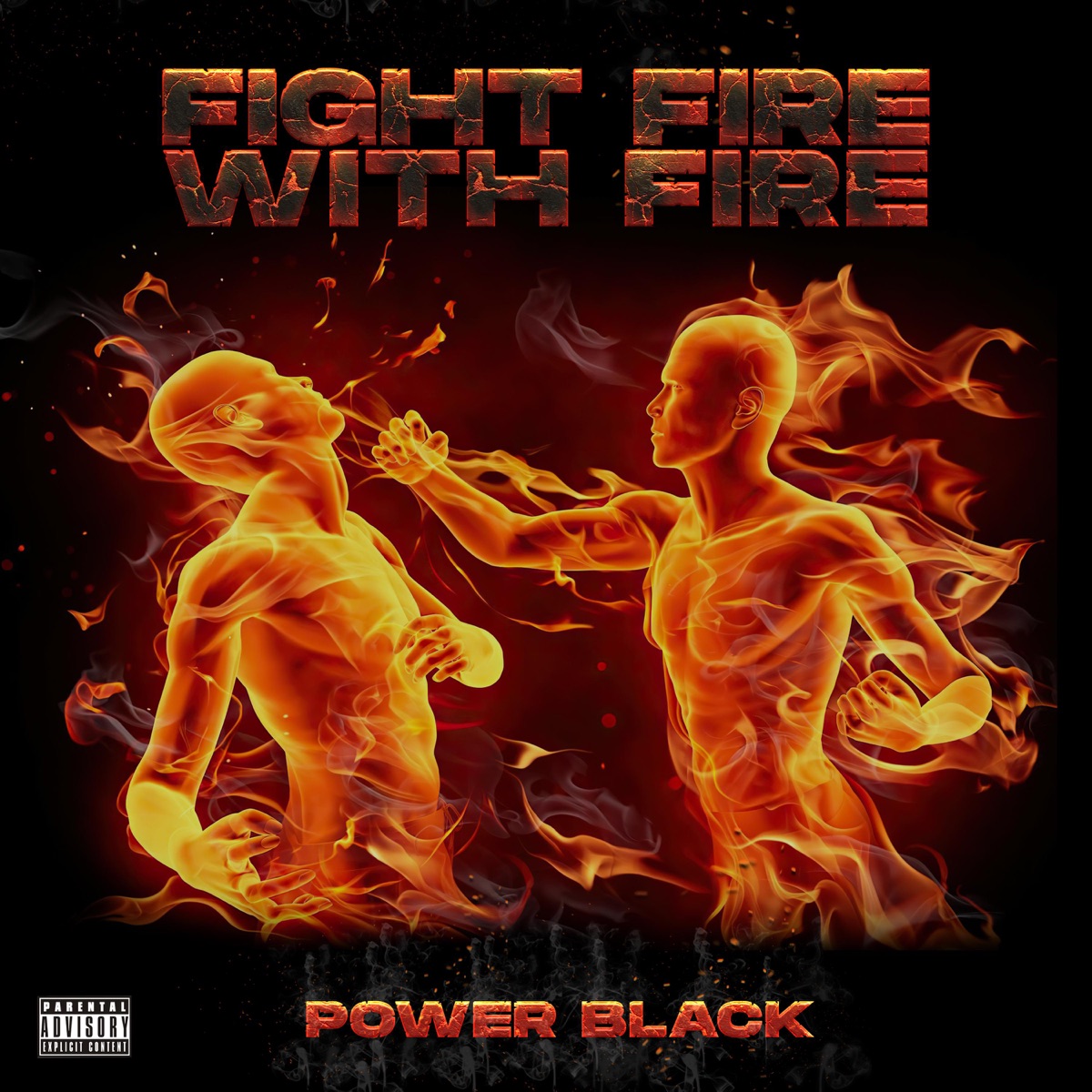 Power Black Will “Fight Fire With Fire” (Single)