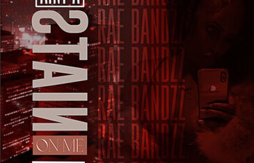 (Video) Rae Bandzz – “Ain’t A Stain On Me” Remix