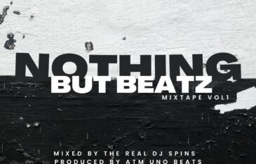 The Real DJ Spins & ATM UNO Present ‘Nothing But Beatz Vol.1’ Mixtape