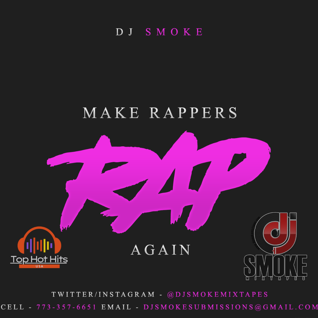 Dj Smoke’s ‘Make Rappers RAP Again’ Mixtape: A Game-Changer in Hip-Hop